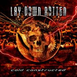Lay Down Rotten : Cold Constructed